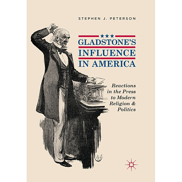 Gladstone's Influence in America, Stephen J. Peterson