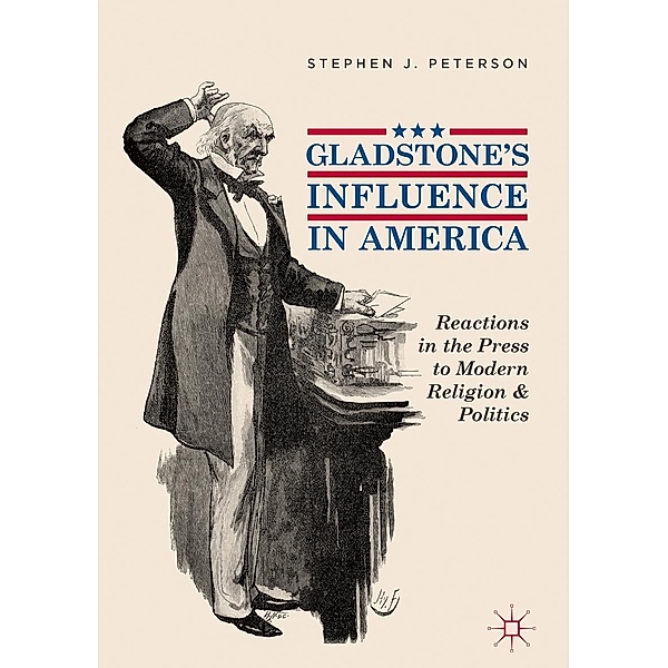 Gladstone's Influence in America / Progress in Mathematics, Stephen J. Peterson