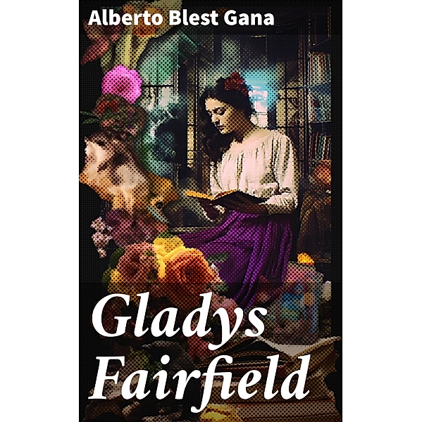 Gladys Fairfield, Alberto Blest Gana
