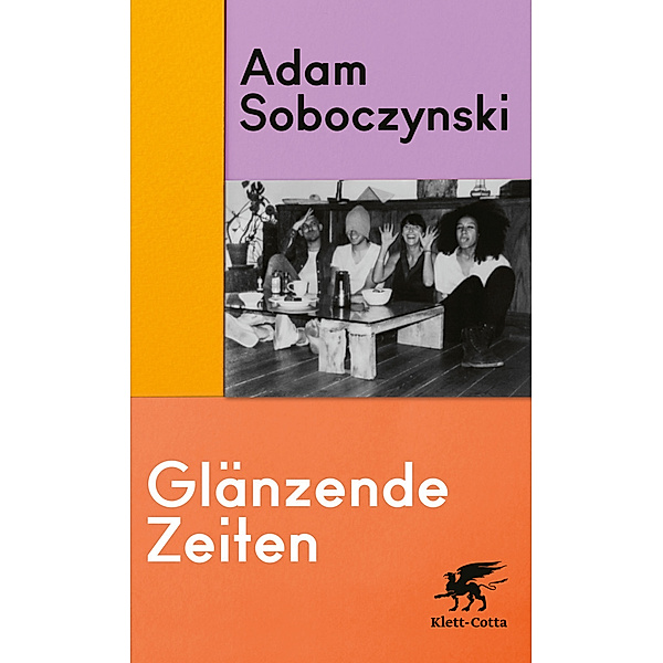 Glänzende Zeiten, Adam Soboczynski