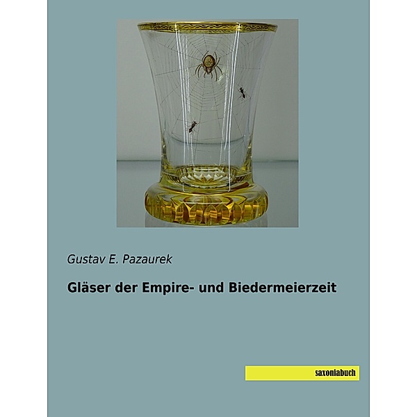 Gläser der Empire- und Biedermeierzeit, Gustav E. Pazaurek