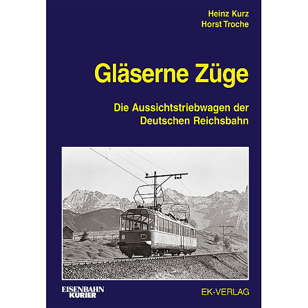 Gläserne Züge, Heinz Kurz, Horst Troche