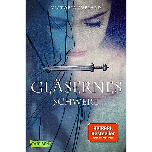 Gläsernes Schwert / Die Farben des Blutes Bd.2, Victoria Aveyard