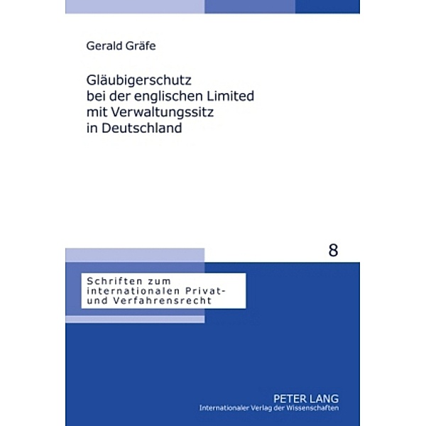 Gläubigerschutz bei der englischen Limited mit Verwaltungssitz in Deutschland, Gerald Gräfe