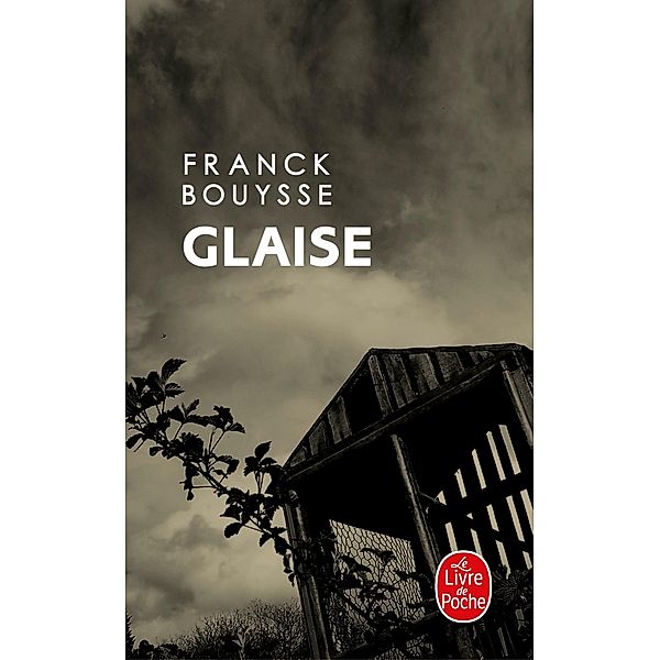 Glaise / Littérature, Franck Bouysse