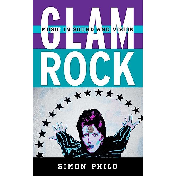 Glam Rock / Tempo: A Rowman & Littlefield Music Series on Rock, Pop, and Culture, Simon Philo