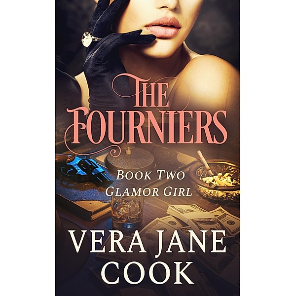 Glamor Girl (The Fourniers, #2) / The Fourniers, Vera Jane Cook
