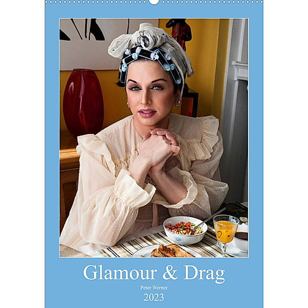 Glamour & Drag (Wandkalender 2023 DIN A2 hoch), Peter Werner / wernerimages