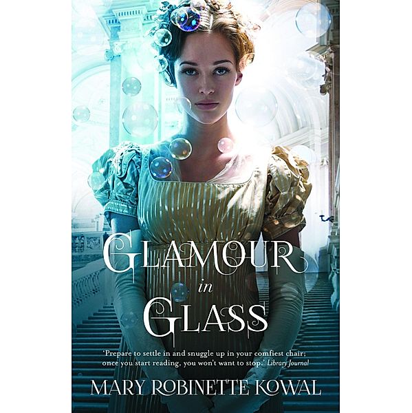 Glamour in Glass / The Glamourist Histories, Mary Robinette Kowal