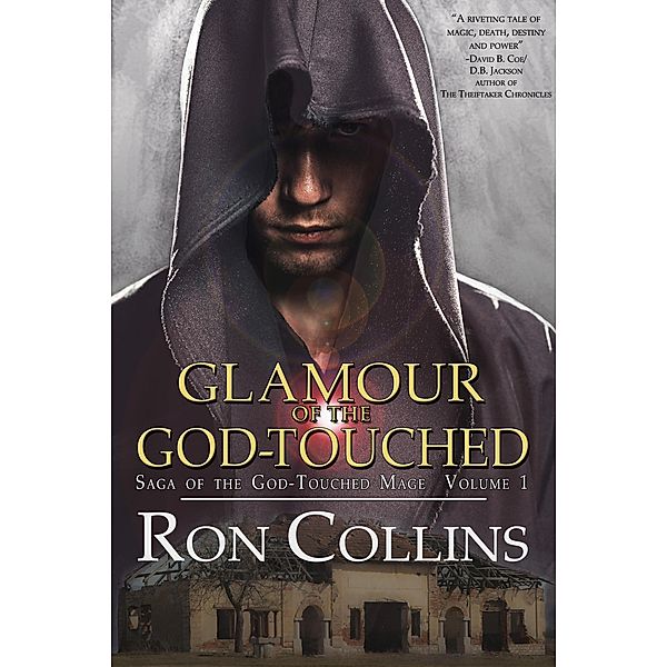 Glamour of the God-Touched (Saga of the God-Touched Mage, #1) / Saga of the God-Touched Mage, Ron Collins