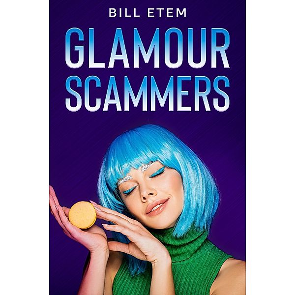 Glamour Scammers, Bill Etem