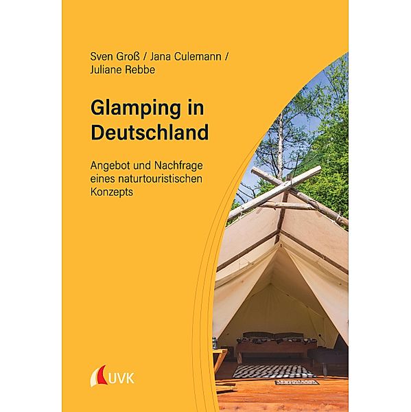 Glamping in Deutschland, Sven Gross, Jana Culemann, Juliane Rebbe