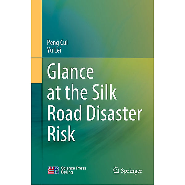 Glance at the Silk Road Disaster Risk, Peng Cui, Yu Lei