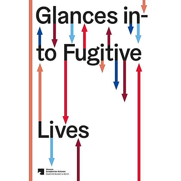 Glances into Fugitive Lives