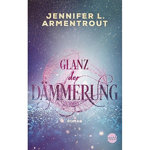 Glanz der Dämmerung / Götterleuchten Bd.3, Jennifer L. Armentrout