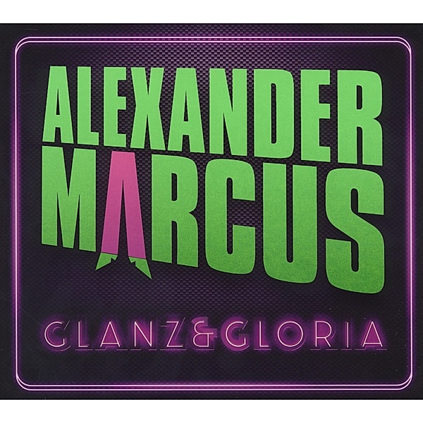 Glanz & Gloria (Standard), Alexander Marcus