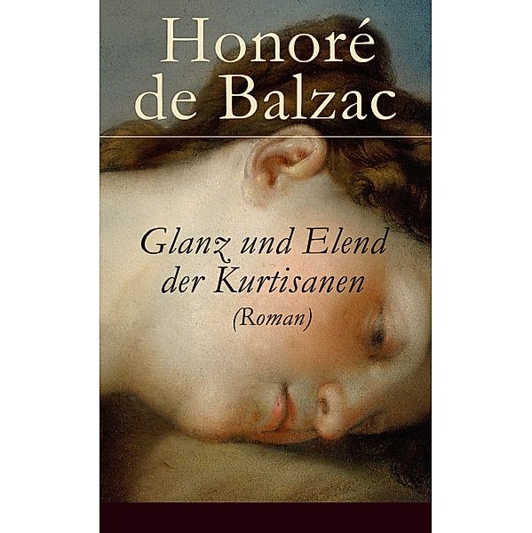 Glanz und Elend der Kurtisanen (Roman), Honoré de Balzac