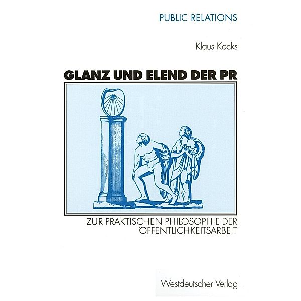 Glanz und Elend der PR / Public Relations, Klaus Kocks