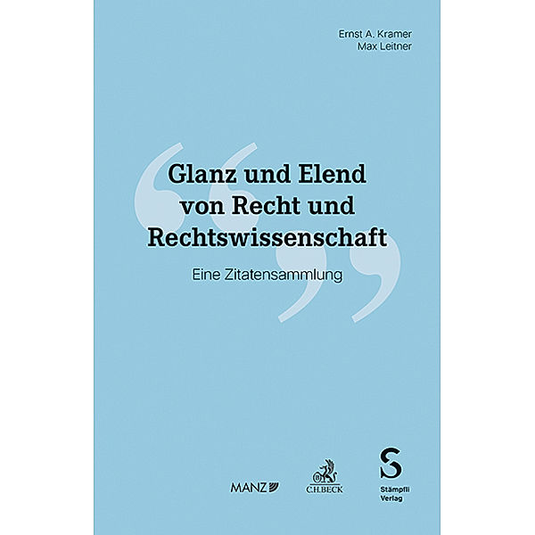 Glanz und Elend von Recht und Rechtswissenschaft, Ernst A. Kramer, Max Leitner