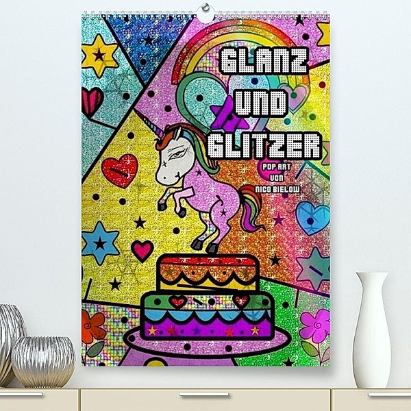 Glanz und Glitzer (Premium, hochwertiger DIN A2 Wandkalender 2023, Kunstdruck in Hochglanz), Nico Bielow