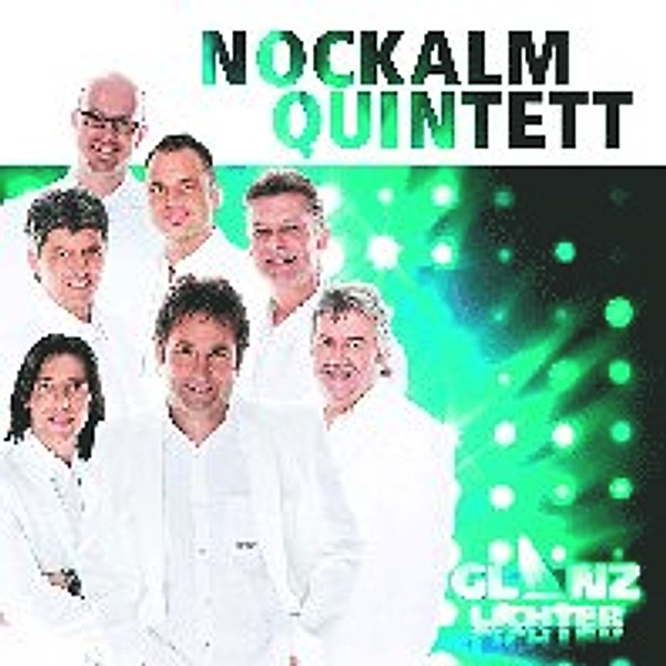 Glanzlichter, Nockalm Quintett