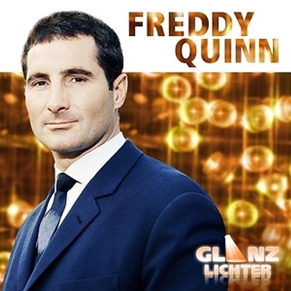 Glanzlichter, Freddy Quinn