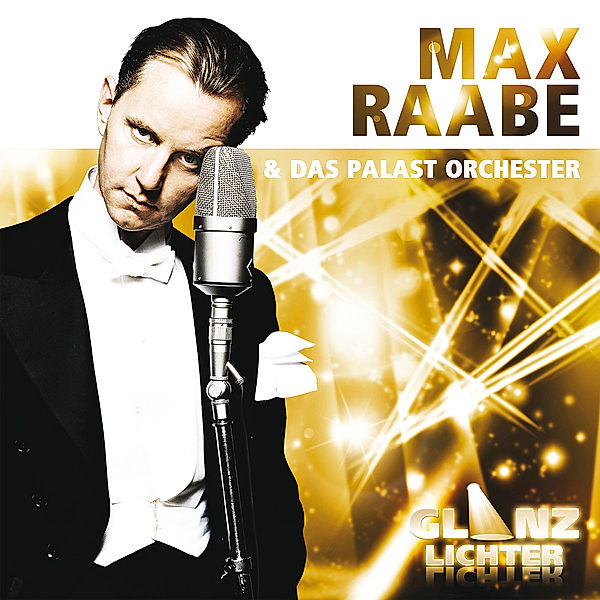 Glanzlichter, Max Raabe