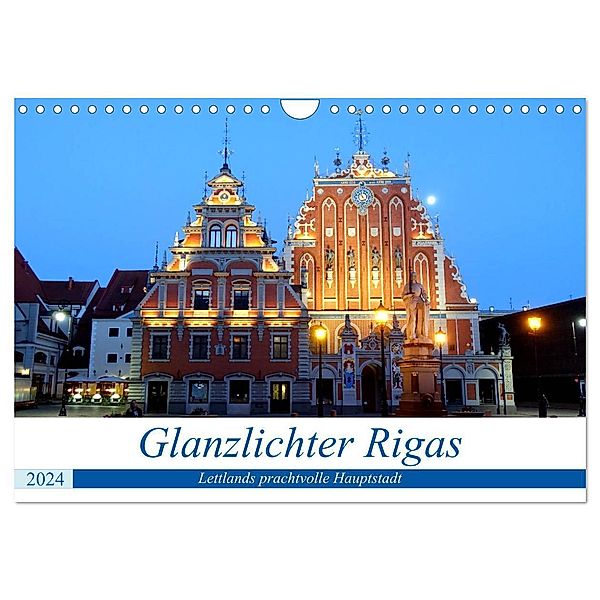 Glanzlichter Rigas - Lettlands prachtvolle Hauptstadt (Wandkalender 2024 DIN A4 quer), CALVENDO Monatskalender, Henning von Löwis of Menar