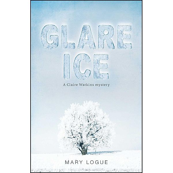 Glare Ice, Mary Logue