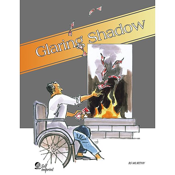 Glaring Shadow - A stream of consciousness novel, Bs Murthy