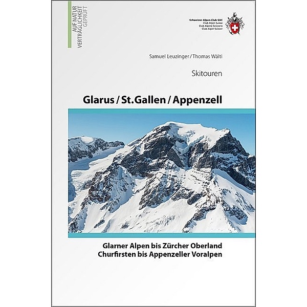 Glarus - St. Gallen - Appenzell Skitouren, Samuel Leuzinger, Thomas Wälti