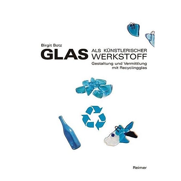 Glas als künstlerischer Werkstoff, Birgit Botz