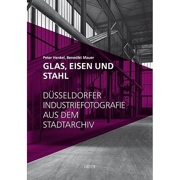 Glas, Eisen und Stahl, Peter Henkel, Benedikt Mauer