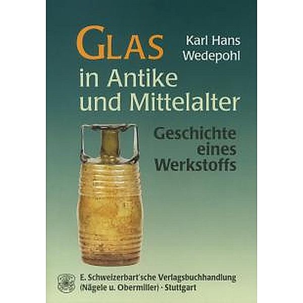 Glas in Antike und Mittelalter, Karl Hans Wedepohl