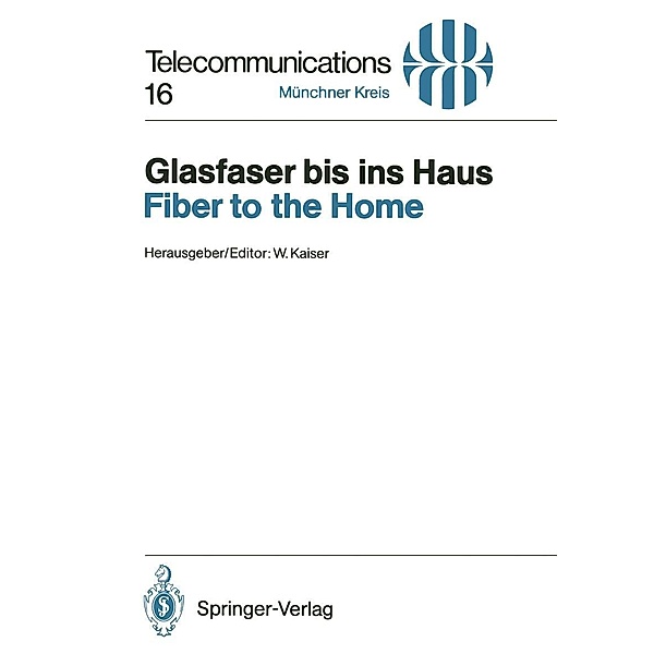 Glasfaser bis ins Haus / Fiber to the Home / Telecommunications Bd.16