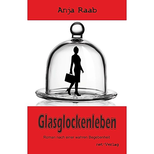 Glasglockenleben, Anja Raab, net-Verlag