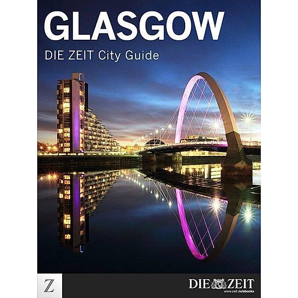 Glasgow - DIE ZEIT City Guide, DIE ZEIT