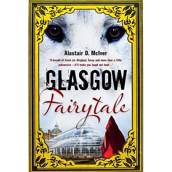 Glasgow Fairytale, Alastair D. McIver