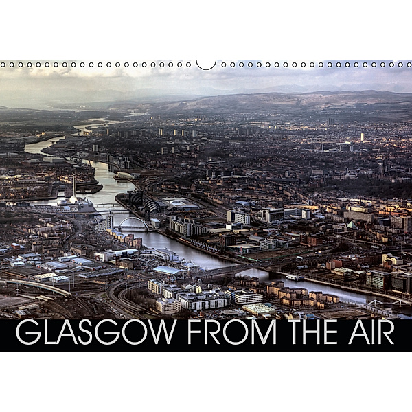 Glasgow from the Air (Wall Calendar 2019 DIN A3 Landscape), Bill Crookston