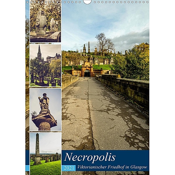 Glasgow Necropolis (Wandkalender 2021 DIN A3 hoch), Jürgen Creutzburg