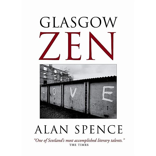 Glasgow Zen, Alan Spence