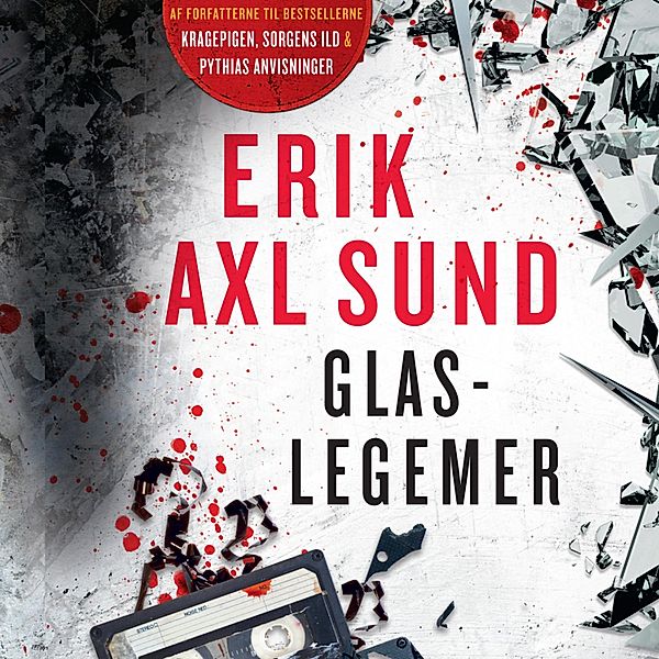 Glaslegemer (uforkortet), Erik Axl Sund