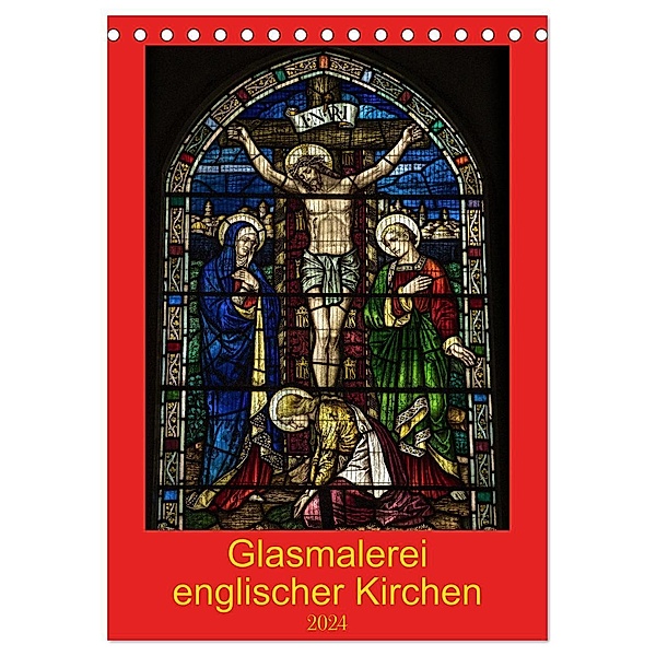 Glasmalerei englischer Kirchen (Tischkalender 2024 DIN A5 hoch), CALVENDO Monatskalender, Calvendo, Giuseppe Di Domenico