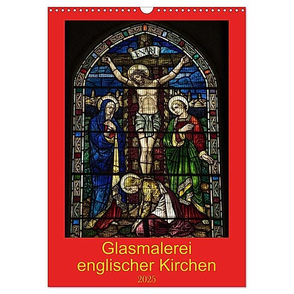 Glasmalerei englischer Kirchen (Wandkalender 2025 DIN A3 hoch), CALVENDO Monatskalender, Calvendo, Giuseppe Di Domenico