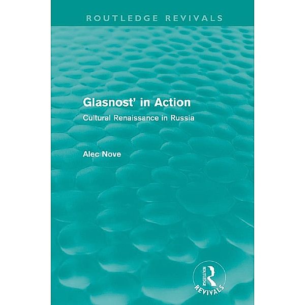 Glasnost in Action (Routledge Revivals), Alec Nove