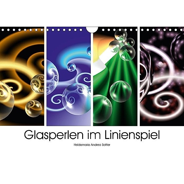 Glasperlen im Linienspiel (Wandkalender 2017 DIN A4 quer), Heidemarie Sattler
