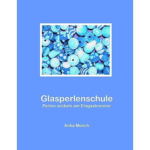 Glasperlenschule, Anka Münch