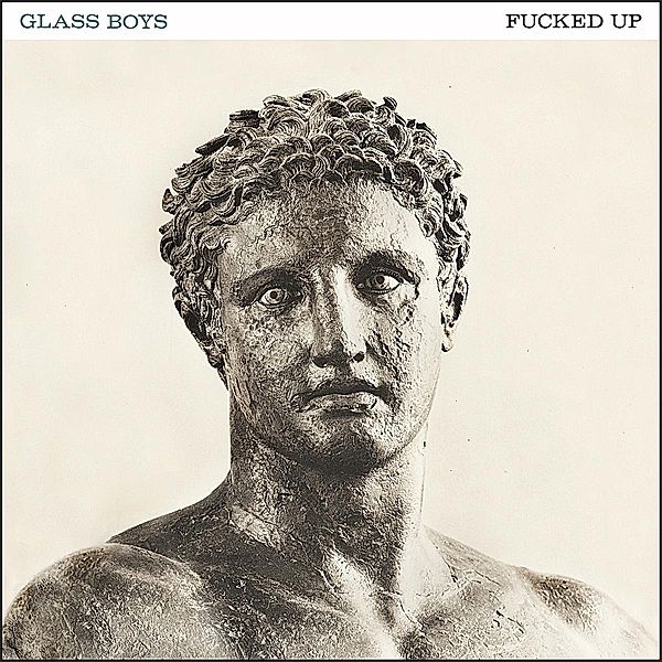 Glass Boys (Vinyl), Fucked Up