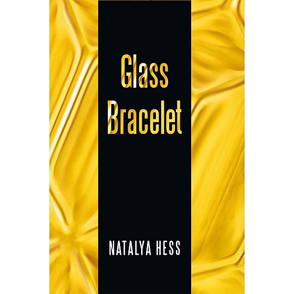 Glass Bracelet, Natalya Hess