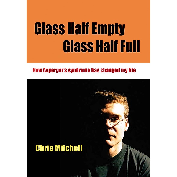 Glass Half-Empty, Glass Half-Full / Lucky Duck Books, Chris Mitchell